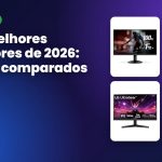 Os 6 melhores monitores de 2026 com preços comparados