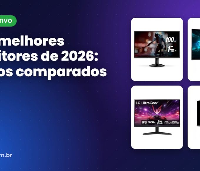 Os 6 melhores monitores de 2026 com preços comparados