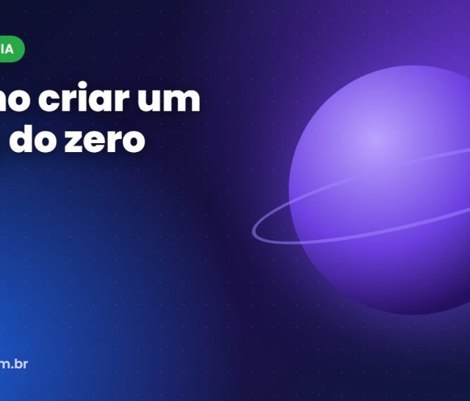 Passo a passo de como criar um blog do zero com domínio, hospedagem e WordPress